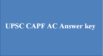 Answer key UPSC CAPF AC Exam 2017